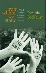 : From Where We Stand: War, Women's Activism and Feminist Analysis