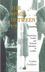 : The Space Between Us: Negotiating Gender and National Identities in Conflict