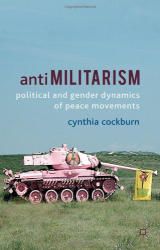 : Anti- militarism: Political and Gender Dynamics of Peace Movements